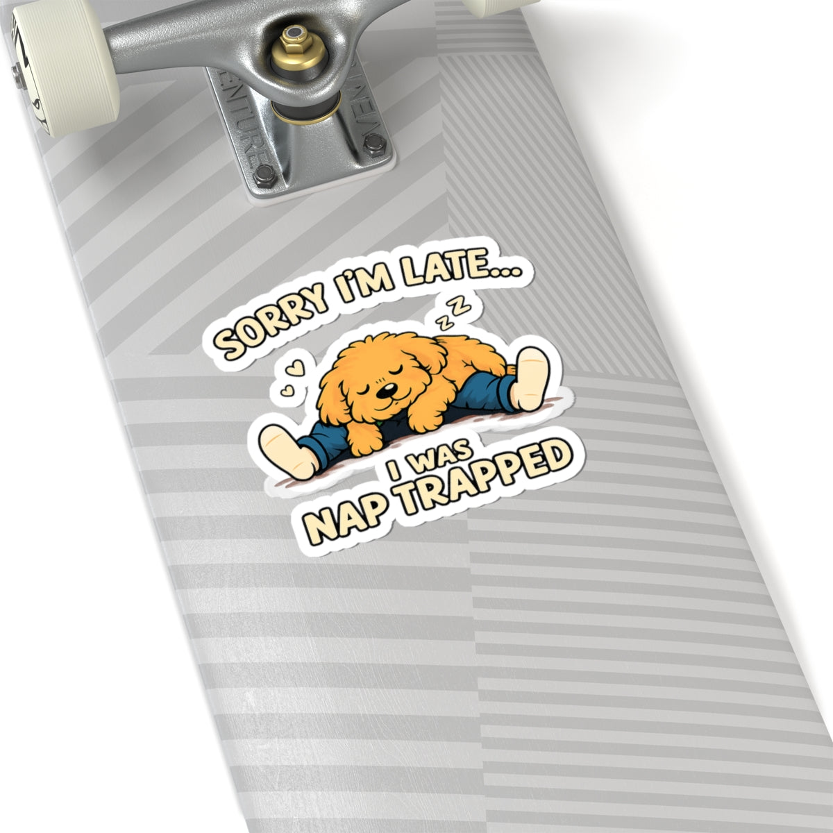 Kiss-Cut Sticker — "Sorry I'm Late... I Was Nap Trapped" Cute Sleeping Puppy Vinyl Decal