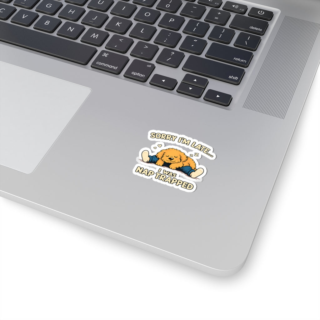 Kiss-Cut Sticker — "Sorry I'm Late... I Was Nap Trapped" Cute Sleeping Puppy Vinyl Decal