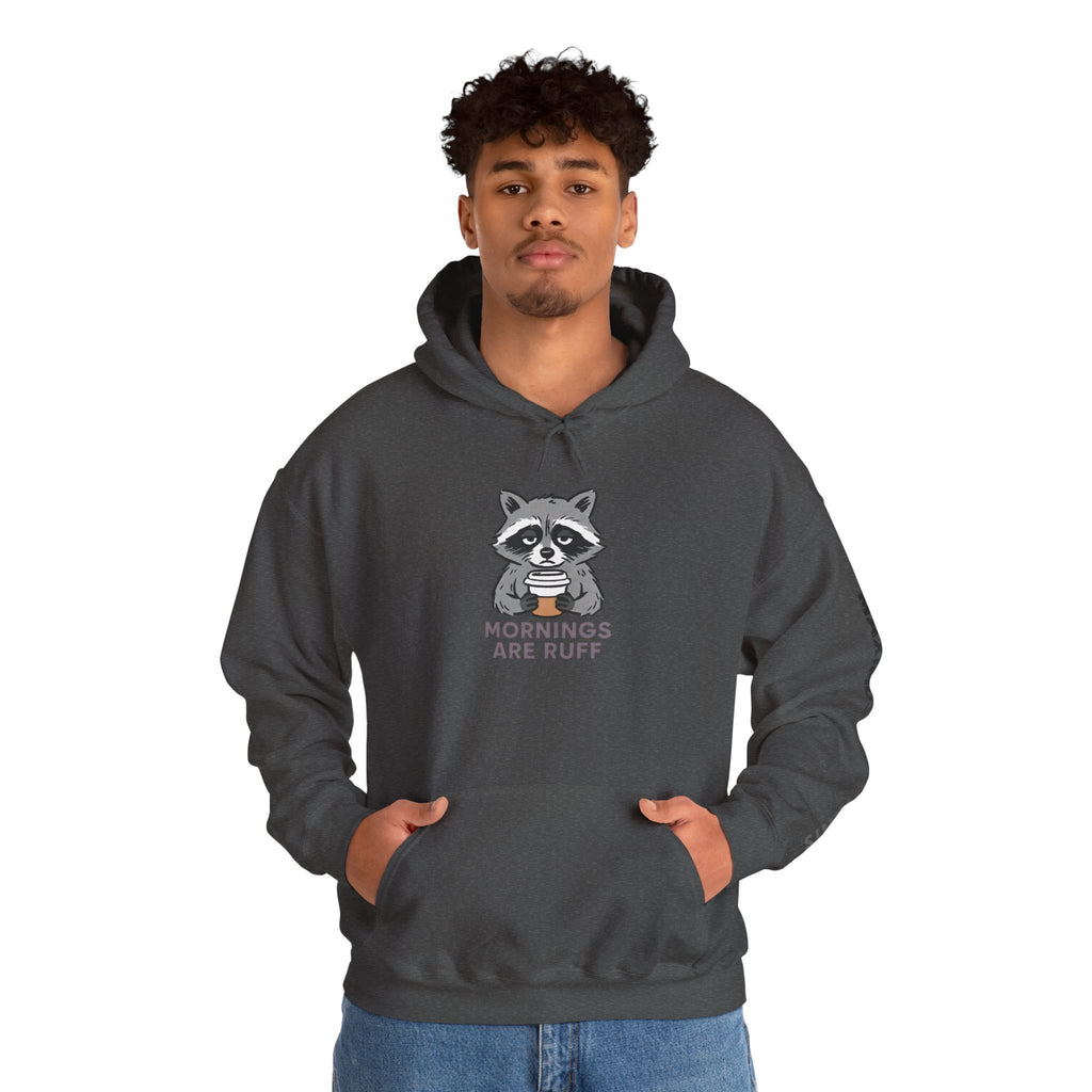 Mornings Are Ruff Hoodie | Funny Pet Lover Sweatshirt | Dog Lover Gift