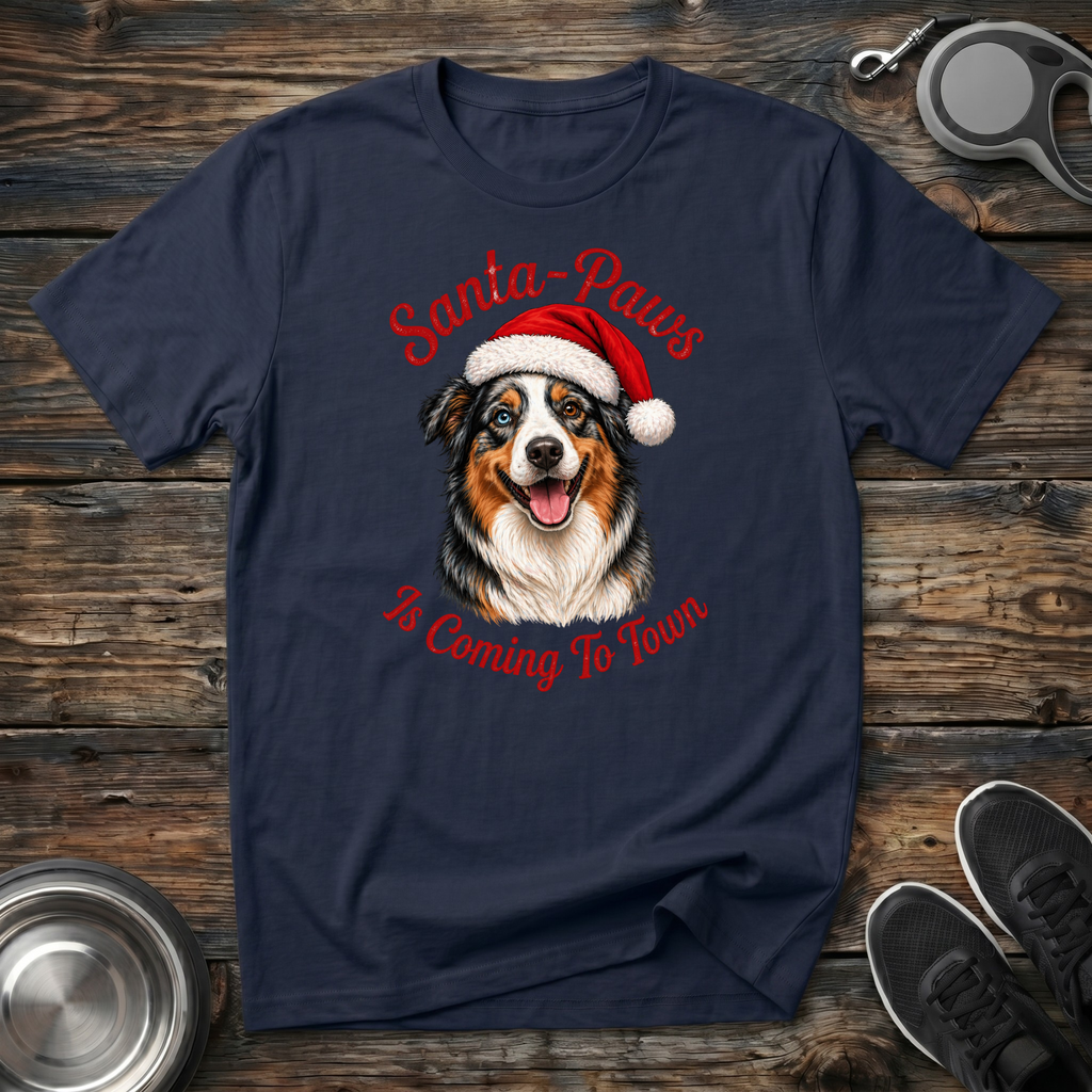 Santa Paws is Coming to Town T-Shirt | Funny Christmas Dog Tee | Aussie Dog Mom Gift