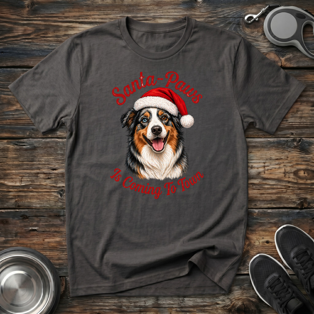 Santa Paws is Coming to Town T-Shirt | Funny Christmas Dog Tee | Aussie Dog Mom Gift
