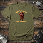 Professional Velcro Dog T-Shirt | Funny Doodle Owner Tee | Doodle Mom Dad Gift