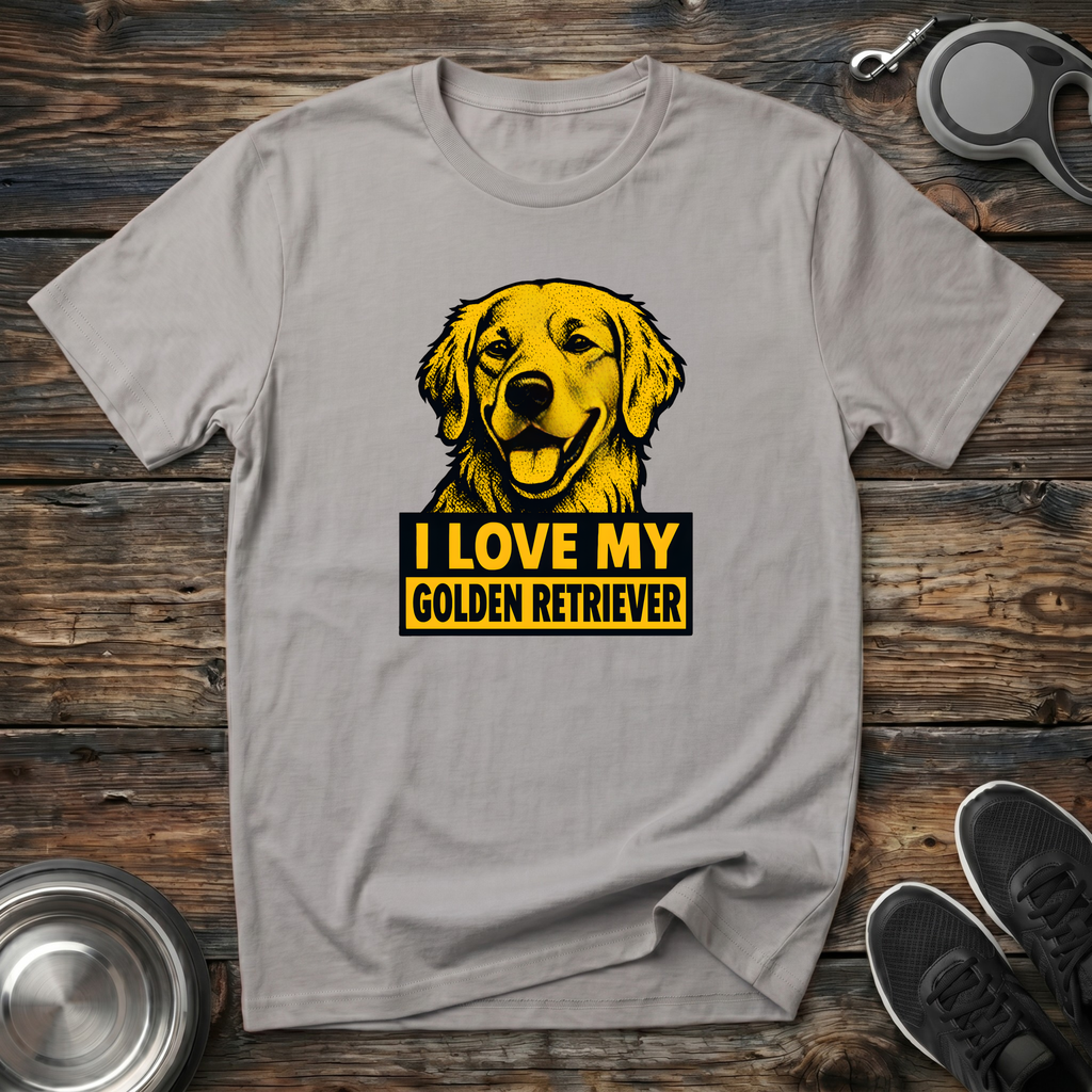 I Love My Golden Retriever T-Shirt | Funny Golden Retriever Lover Tee | Golden Mom Gift
