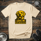 I Love My Golden Retriever T-Shirt | Funny Golden Retriever Lover Tee | Golden Mom Gift