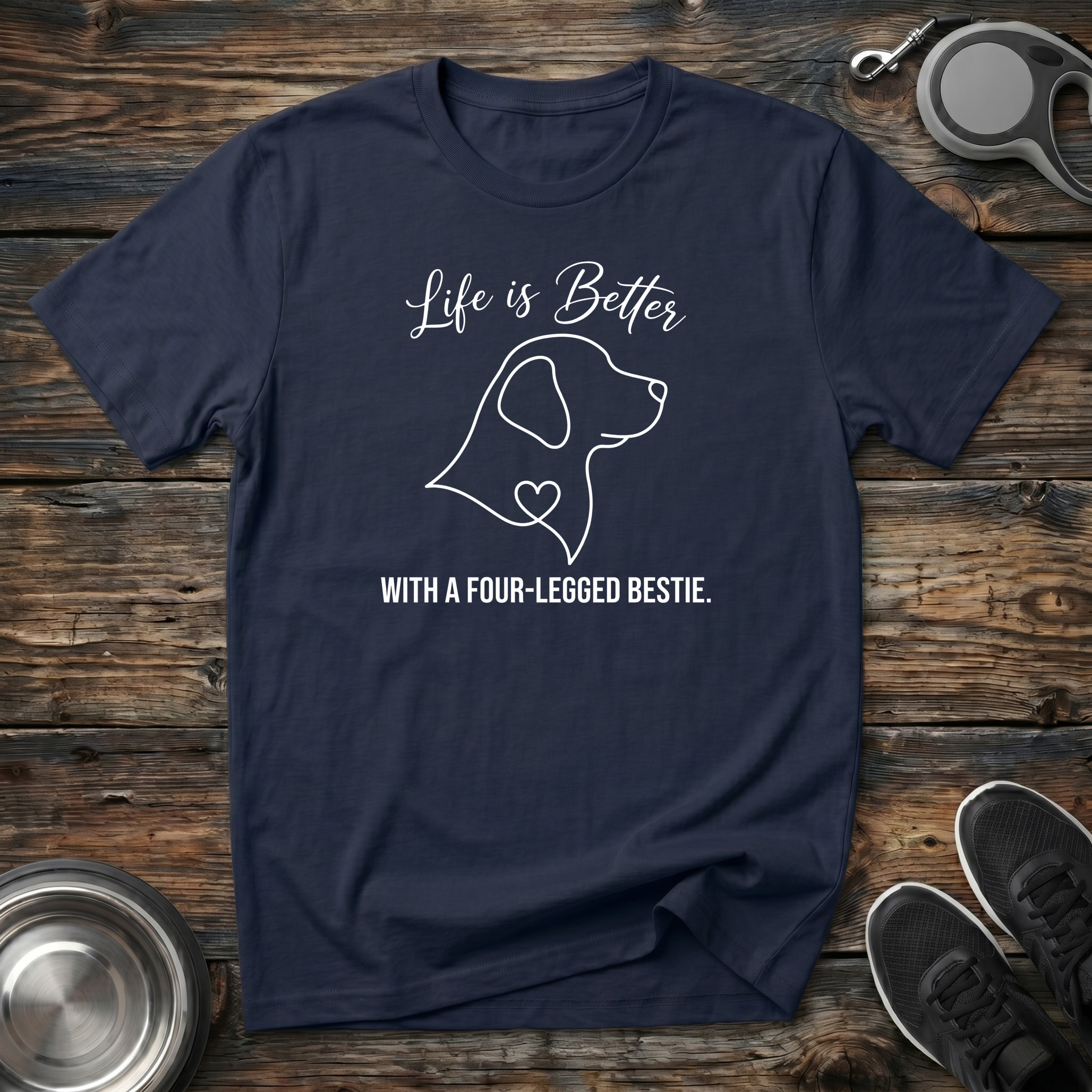 Life is Better With a Four-Legged Bestie T-Shirt | Elegant Dog Lover Tee | Dog Mom Gift
