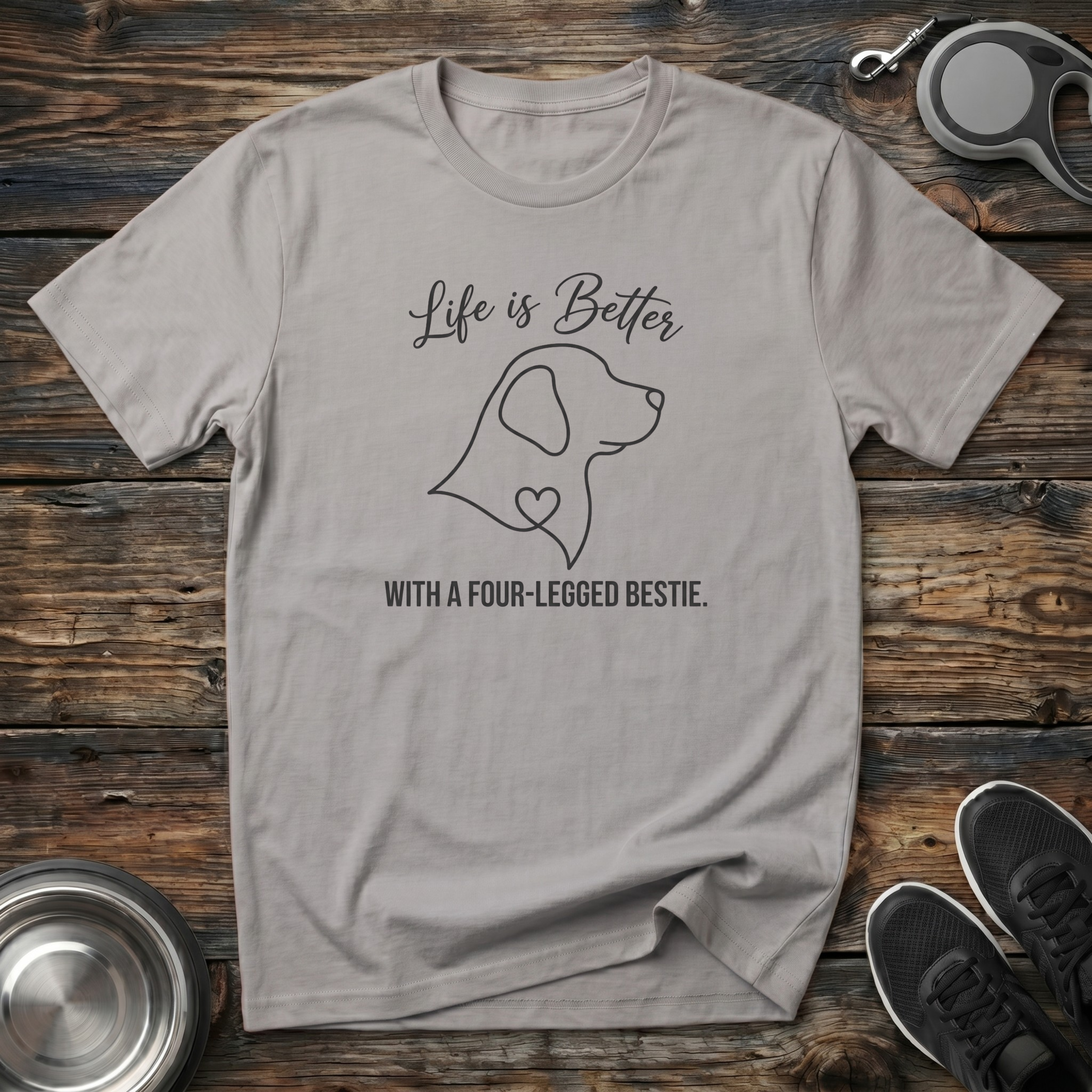 Life is Better With a Four-Legged Bestie T-Shirt | Elegant Dog Lover Tee | Dog Mom Gift