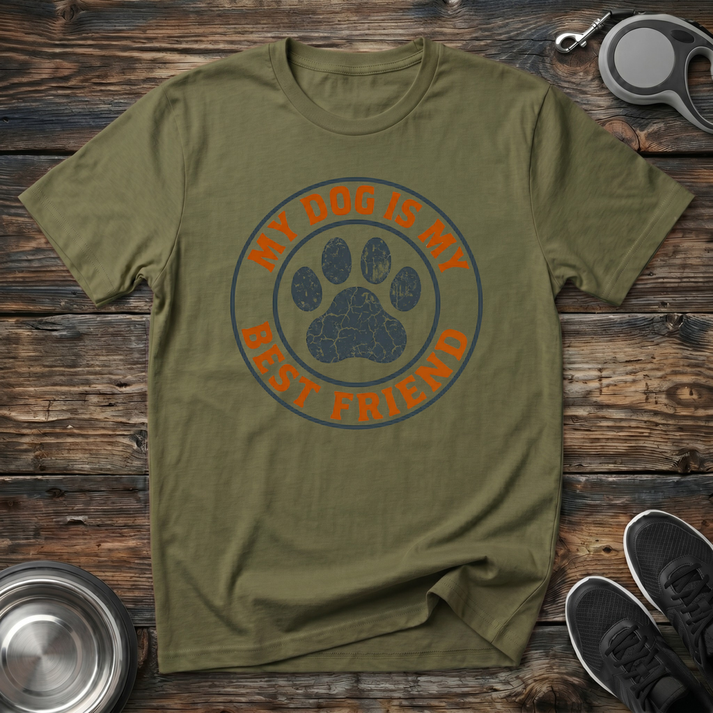 My Dog is My Best Friend T-Shirt | Funny Dog Lover Tee | Dog Mom Dad Best Friend Gift