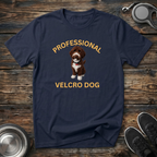 Professional Velcro Dog T-Shirt | Funny Chocolate Doodle Lover Tee | Doodle Mom Gift