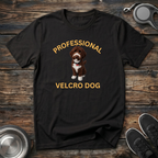 Professional Velcro Dog T-Shirt | Funny Chocolate Doodle Lover Tee | Doodle Mom Gift