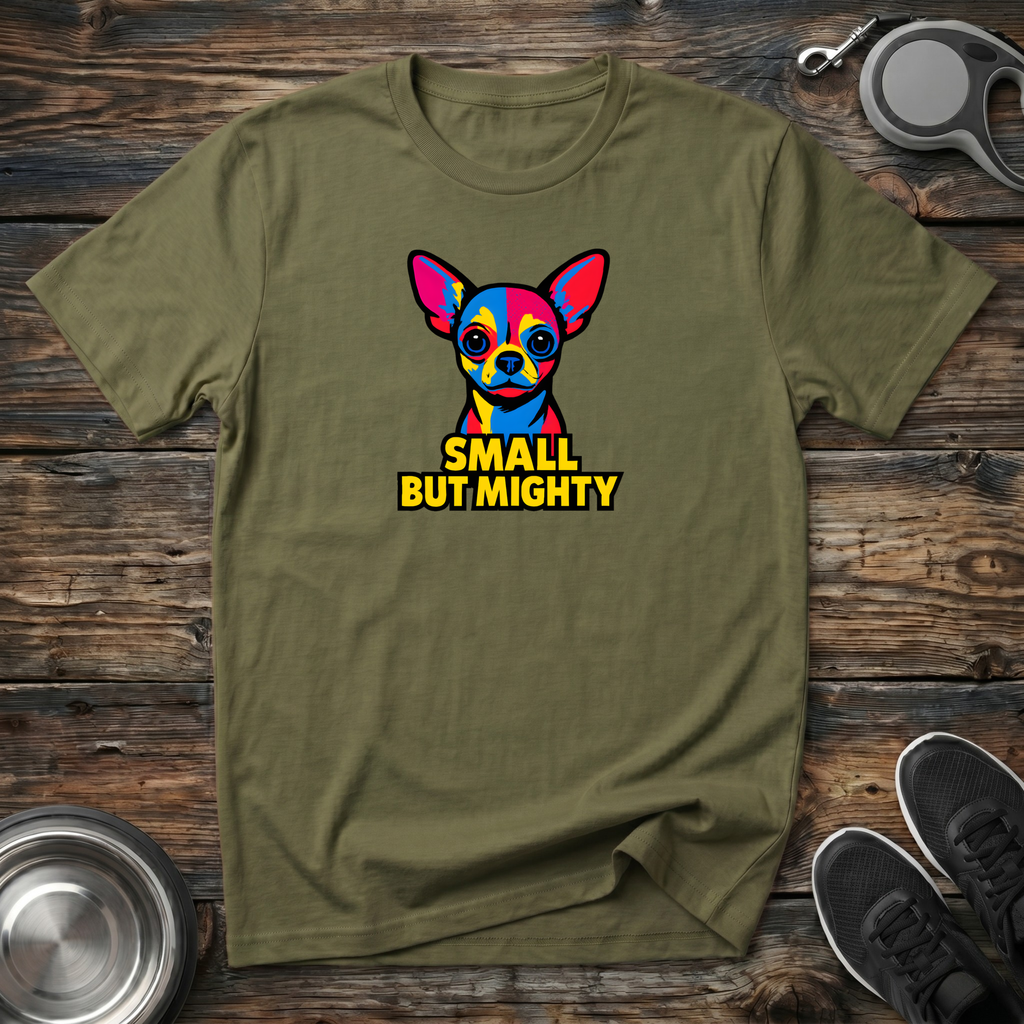 Small But Mighty Funny Chihuahua T-Shirt – Bold Pop Art Chihuahua Graphic Tee for Small Dog Lovers & Chi Moms
