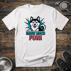 Snow Much Fun Funny Husky T-Shirt – Bold Comic Style Siberian Husky Graphic Tee for Husky Lovers & Winter Dog Moms