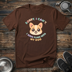 Sorry I Can't I Have Plans With My Dog T-Shirt | Funny Dog Lover Corgi Tee | Dog Mom Gift