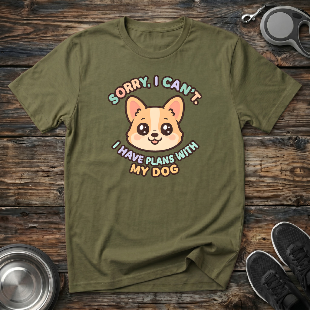 Sorry I Can't I Have Plans With My Dog T-Shirt | Funny Dog Lover Corgi Tee | Dog Mom Gift