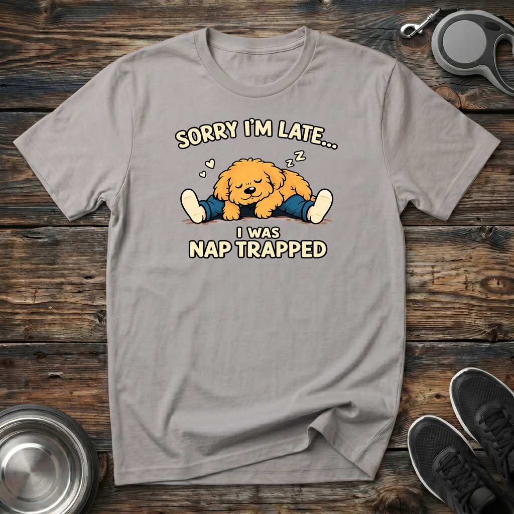 Sorry I'm Late I Was Nap Trapped T-Shirt | Funny Doodle Dog Lover Tee | Dog Mom Gift