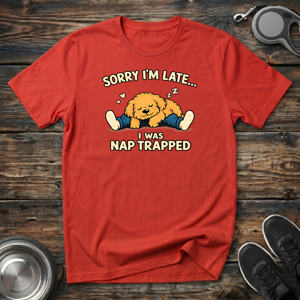 Sorry I'm Late I Was Nap Trapped T-Shirt | Funny Doodle Dog Lover Tee | Dog Mom Gift