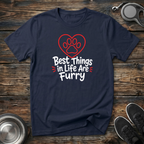 Best Things in Life Are Furry T-Shirt | Funny Pet Lover Tee | Dog Mom Cat Mom Gift