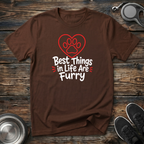 Best Things in Life Are Furry T-Shirt | Funny Pet Lover Tee | Dog Mom Cat Mom Gift