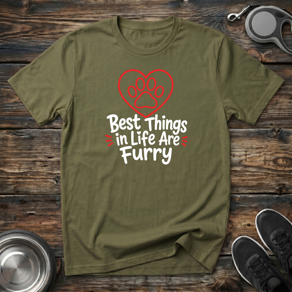 Best Things in Life Are Furry T-Shirt | Funny Pet Lover Tee | Dog Mom Cat Mom Gift