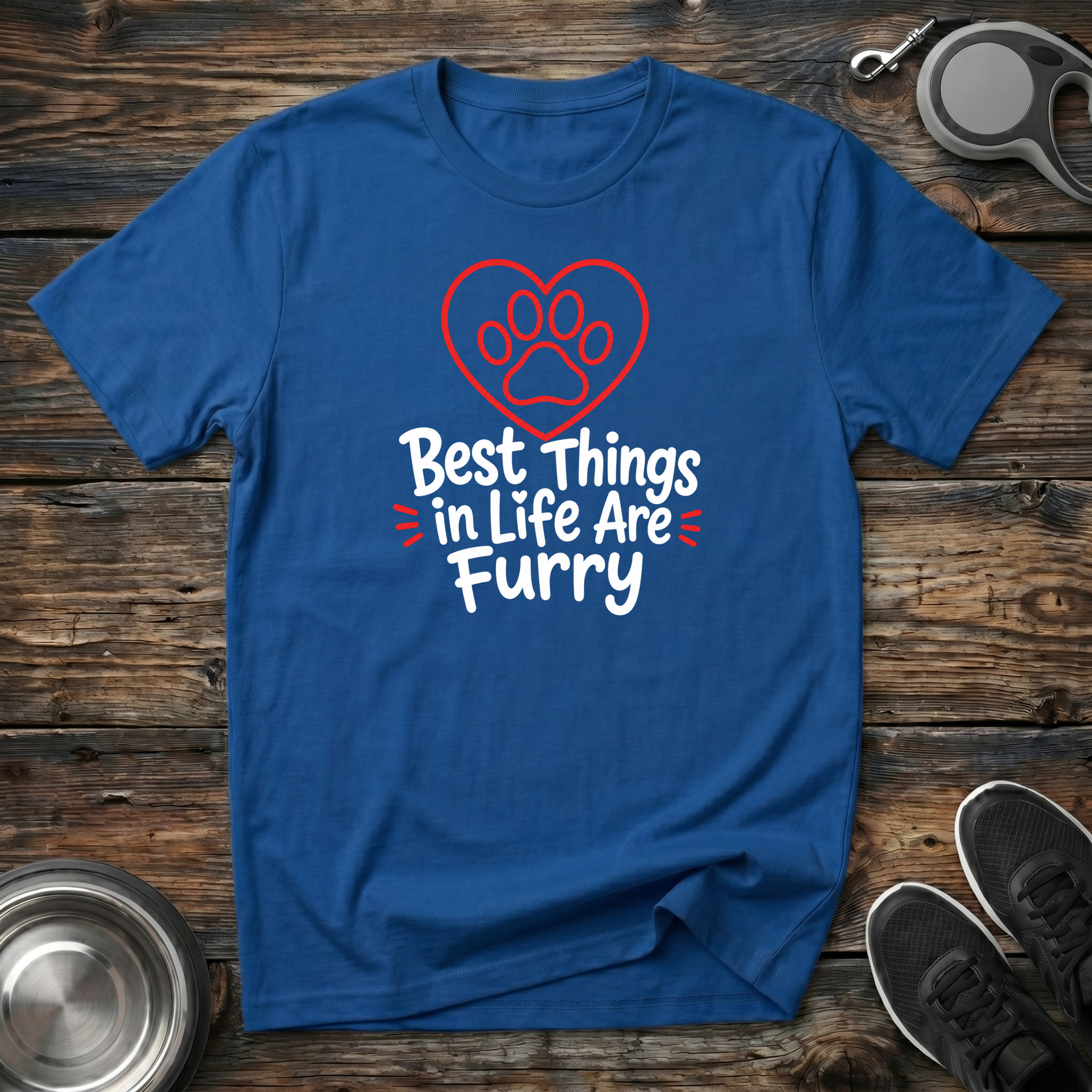 Best Things in Life Are Furry T-Shirt | Funny Pet Lover Tee | Dog Mom Cat Mom Gift