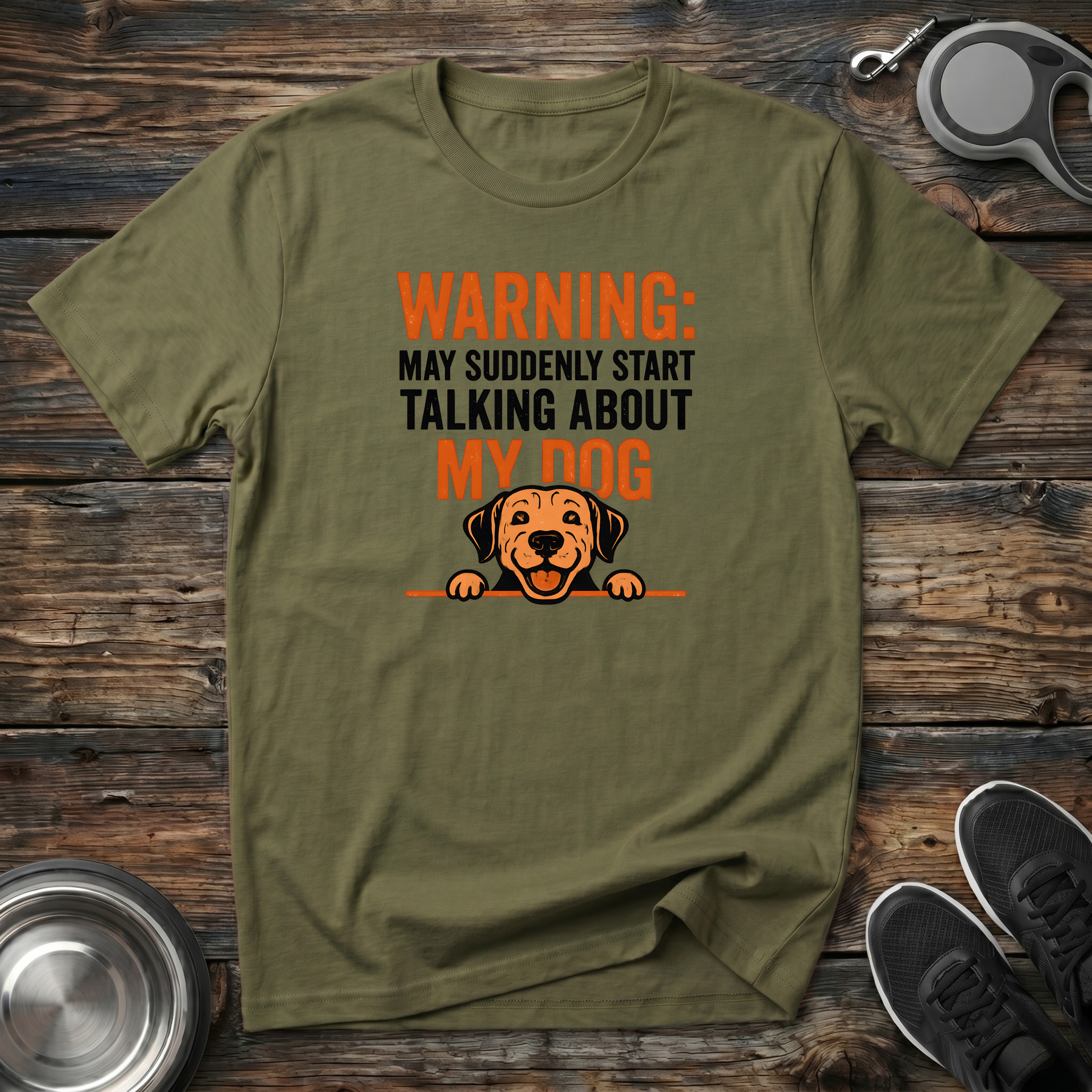 Warning May Suddenly Start Talking About My Dog Funny T-Shirt – Hilarious Dog Lover Graphic Tee for Dog Moms & Dog Dads