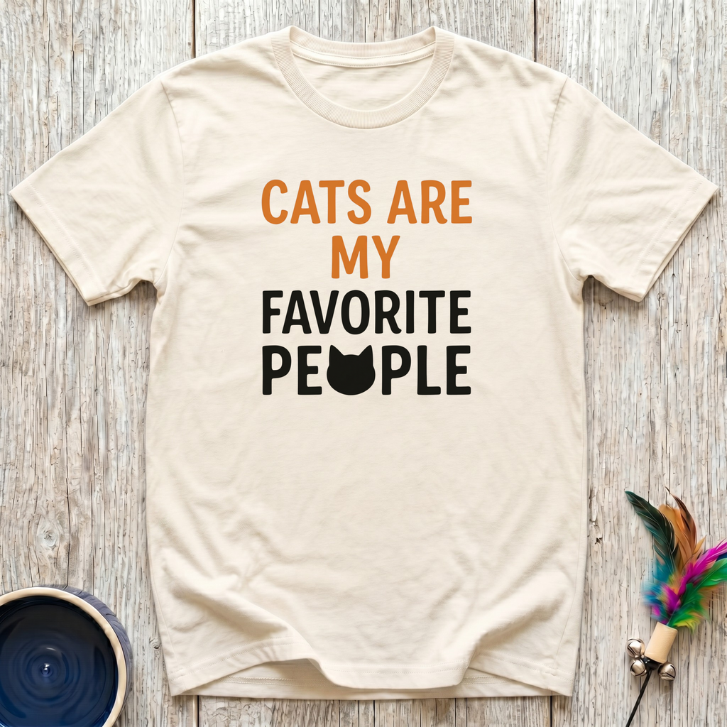 Cats Are My Favorite People T-Shirt | Funny Cat Lover Bold Tee | Cat Mom Gift
