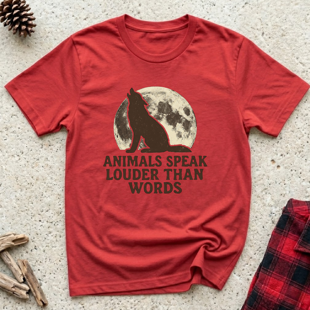 Animals Speak Louder Than Words T-Shirt | Wolf Moon Nature Tee | Wildlife Animal Lover Gift