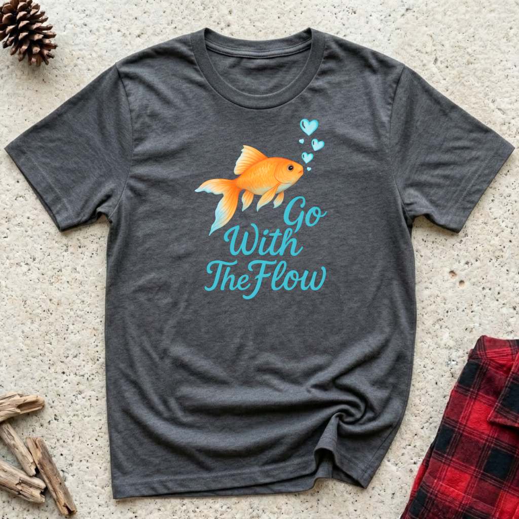 Go With The Flow T-Shirt | Cute Goldfish Lover Tee | Fish Mom Positive Mindset Gift