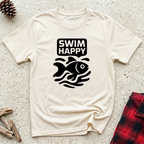 Swim Happy T-Shirt | Funny Fish Lover Tee | Aquarium Owner Ocean Swimmer Gift