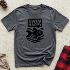 Swim Happy T-Shirt | Funny Fish Lover Tee | Aquarium Owner Ocean Swimmer Gift