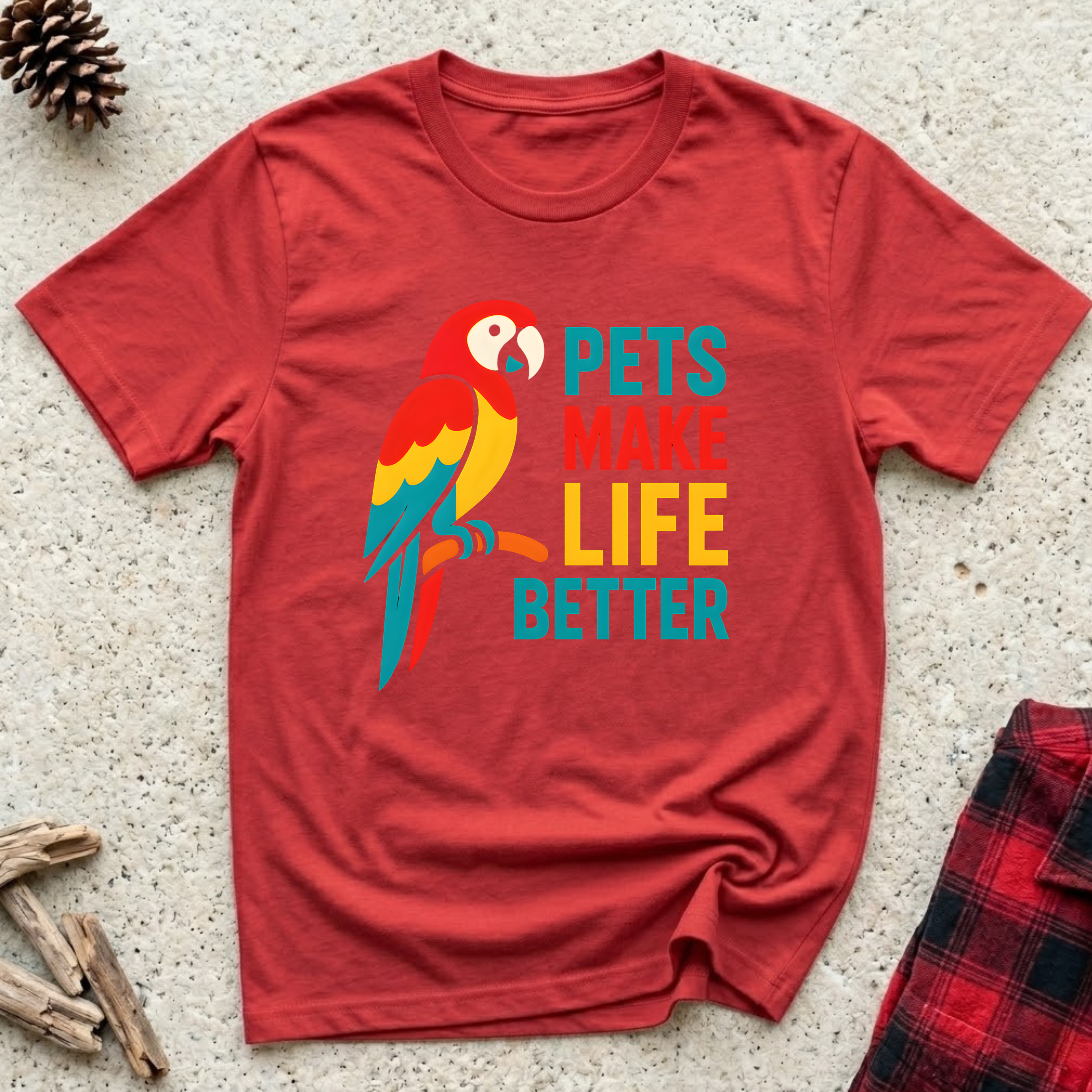 Pets Make Life Better T-Shirt | Colorful Parrot Pet Lover Tee | Universal Pet Gift