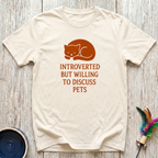 Introverted But Willing to Discuss Pets T-Shirt | Funny Pet Lover Introvert Tee
