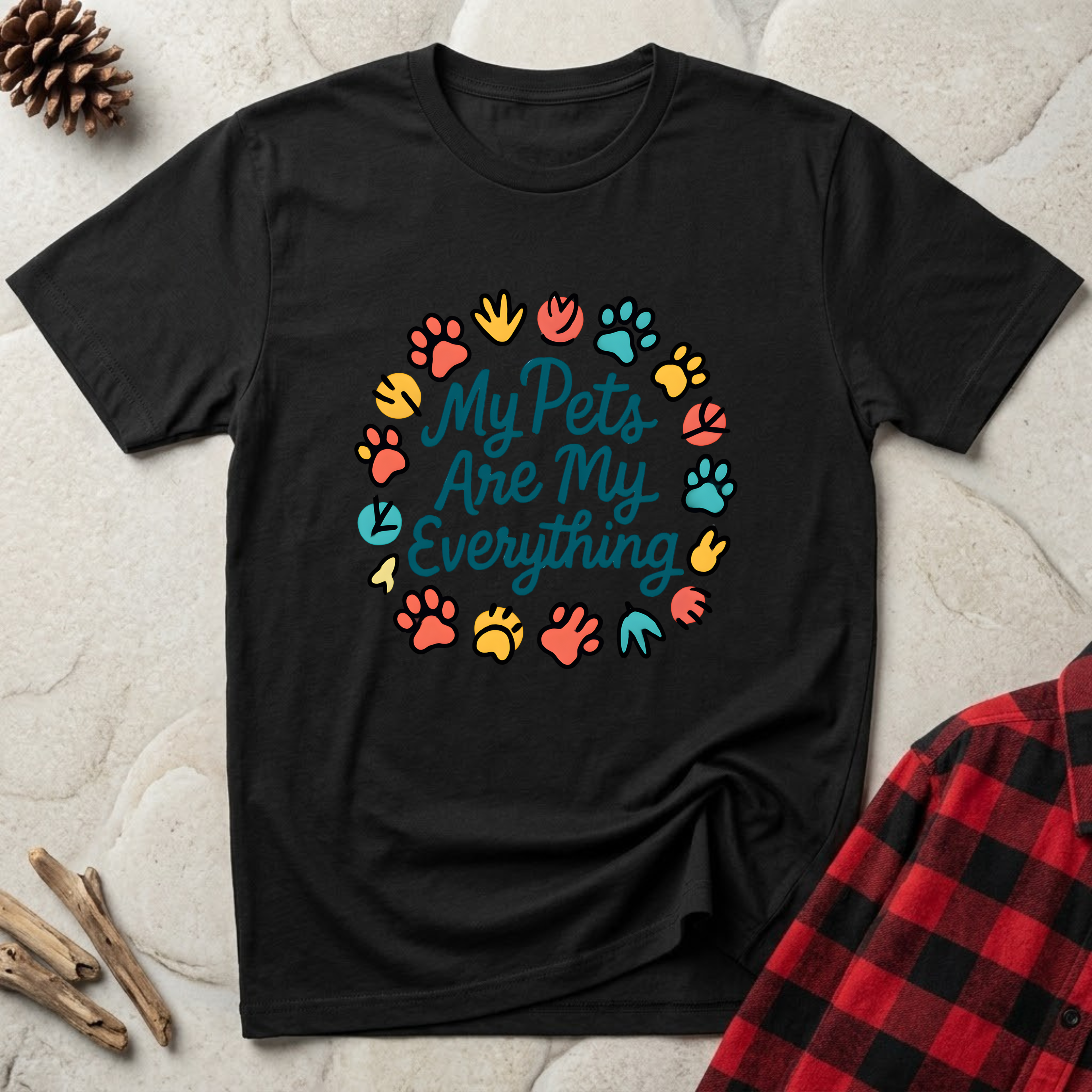 My Pets Are My Everything T-Shirt | Funny Pet Lover Tee | Dog Mom Cat Mom Gift