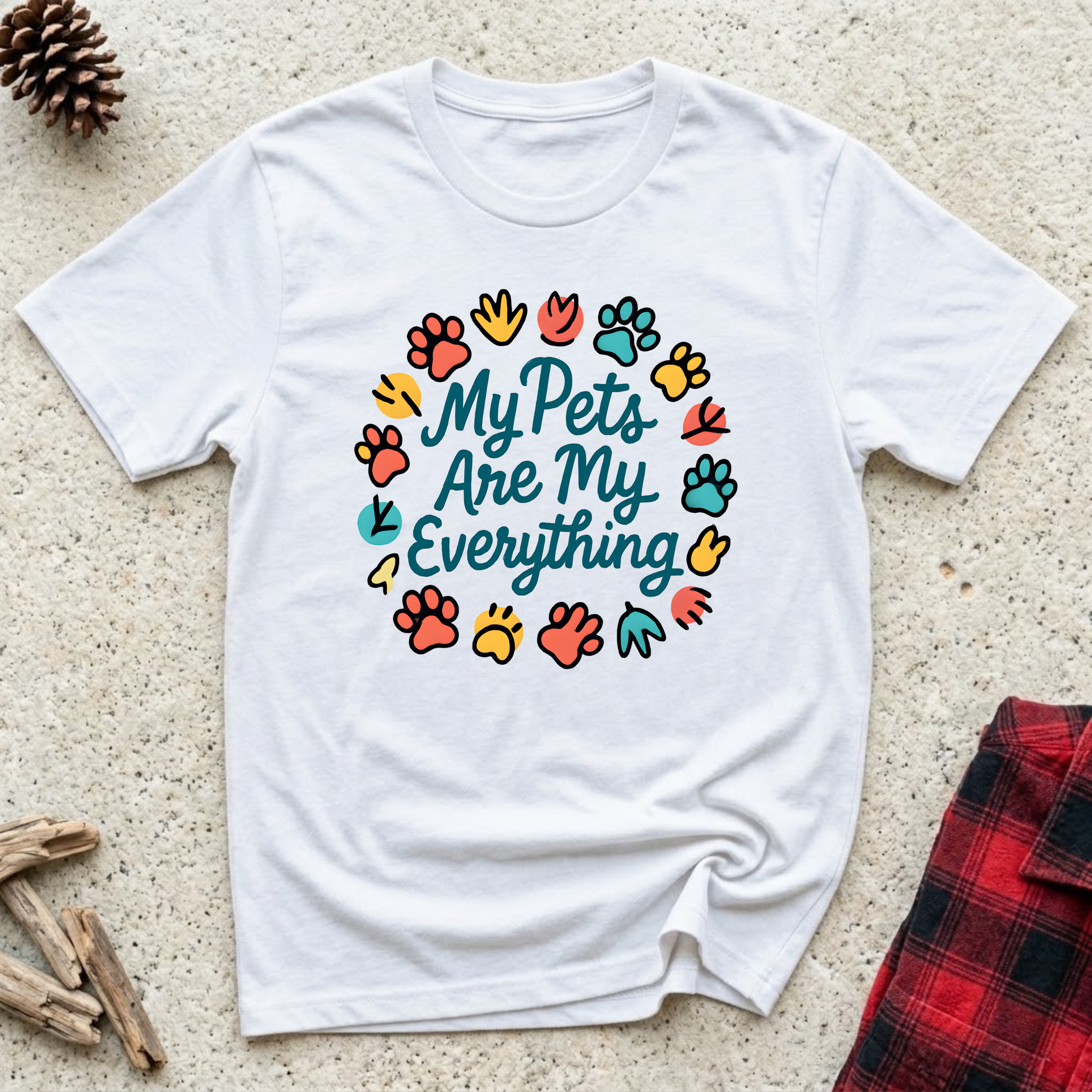 My Pets Are My Everything T-Shirt | Funny Pet Lover Tee | Dog Mom Cat Mom Gift