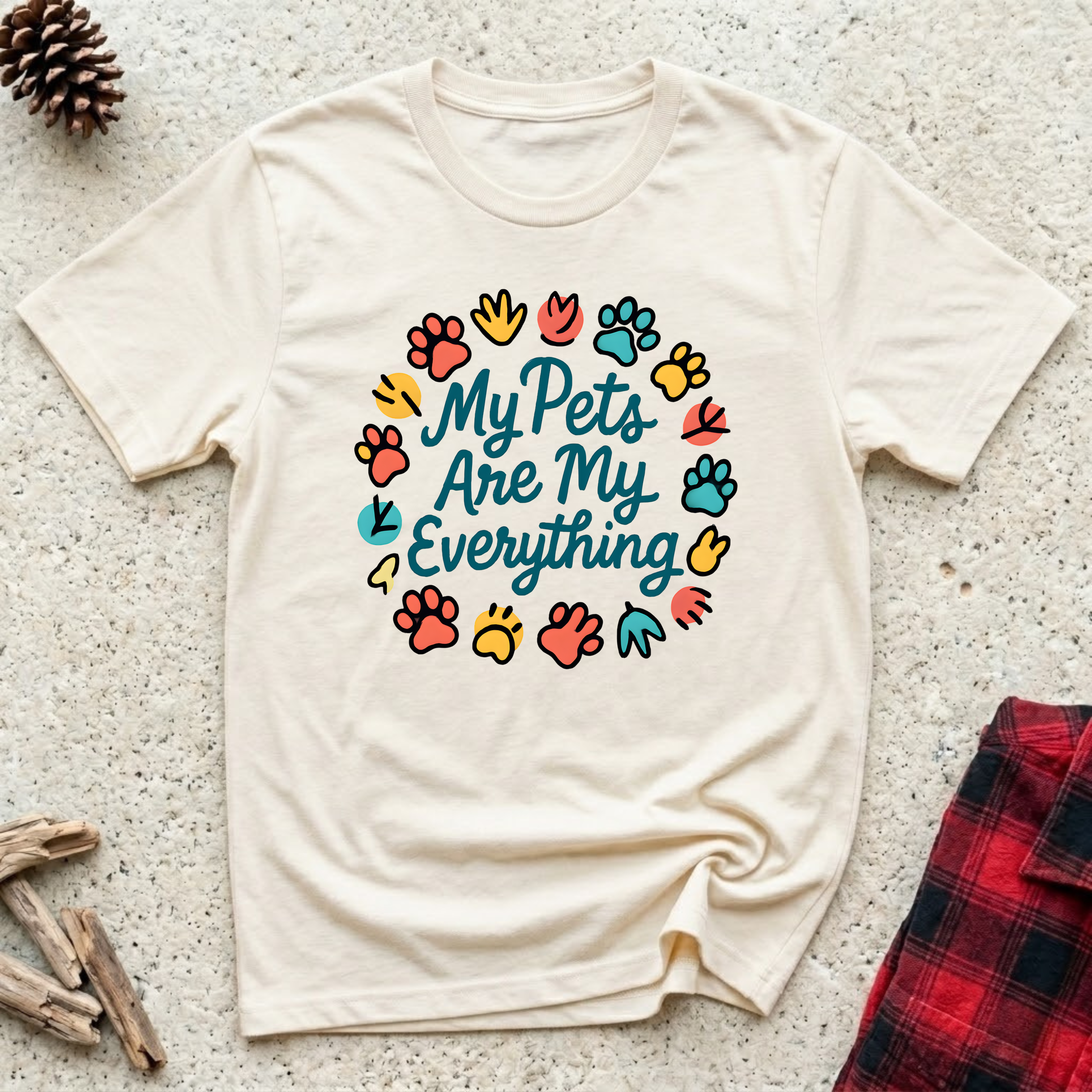 My Pets Are My Everything T-Shirt | Funny Pet Lover Tee | Dog Mom Cat Mom Gift