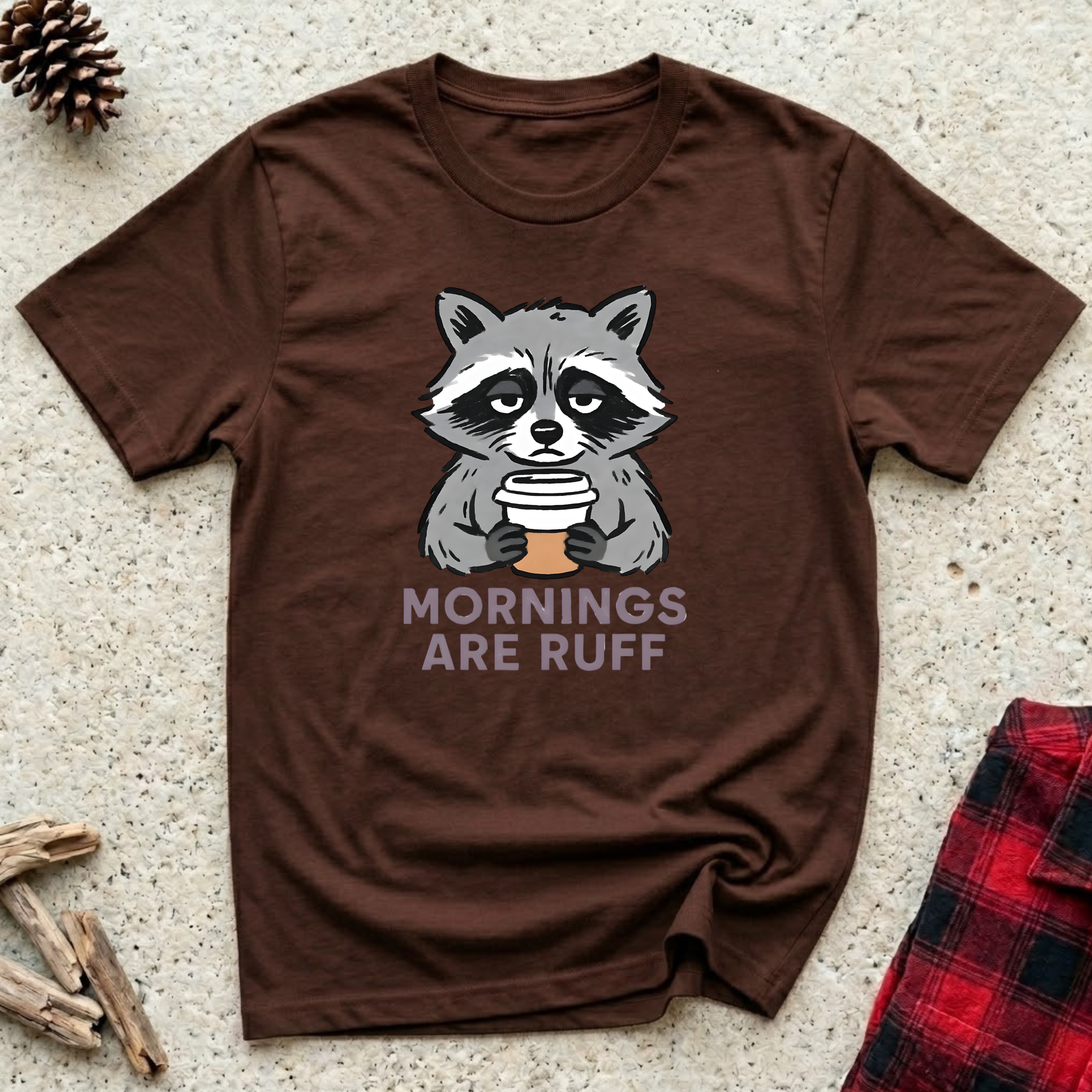 Mornings Are Ruff T-Shirt | Funny Pet Lover Coffee Tee | Dog Mom Morning Gift