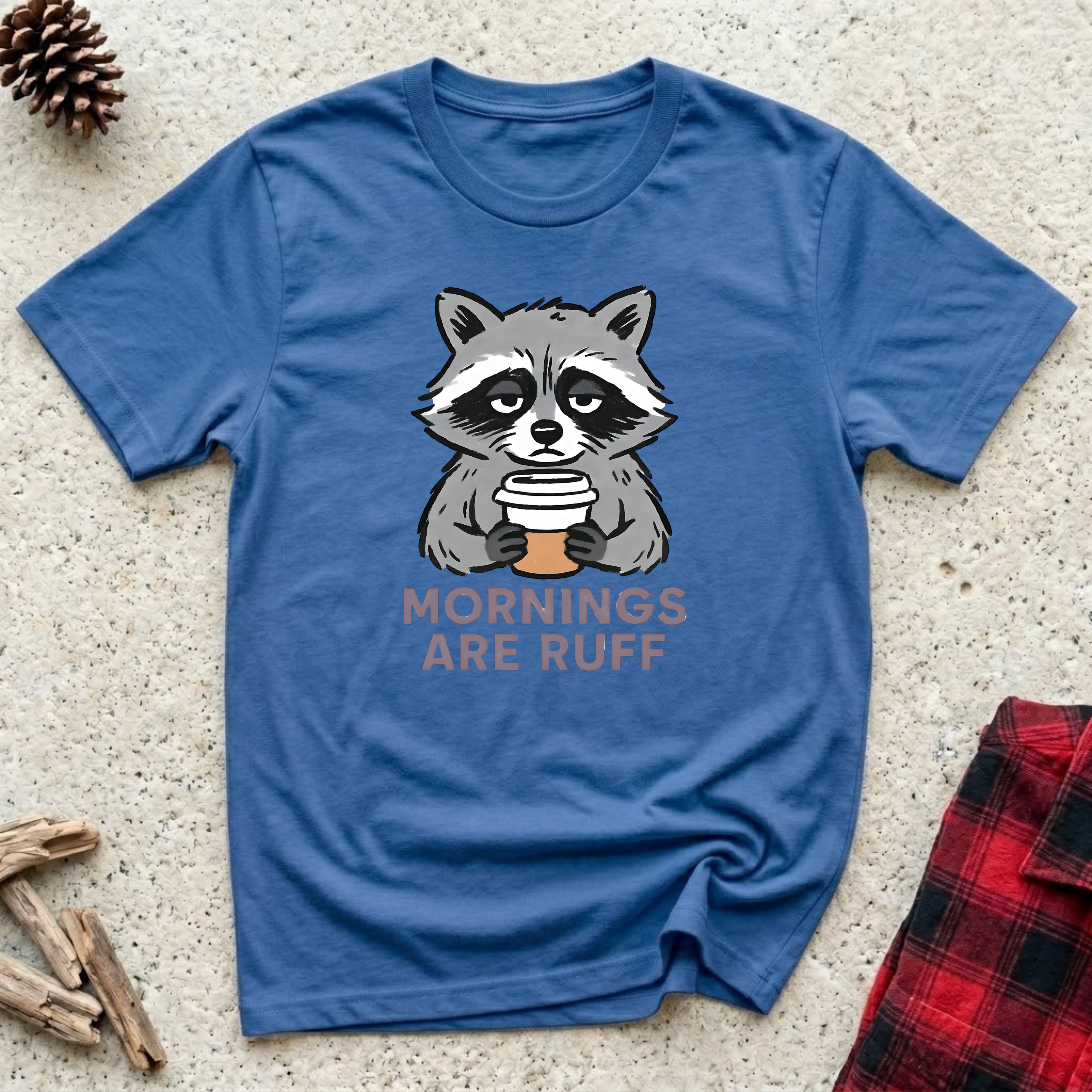 Mornings Are Ruff T-Shirt | Funny Pet Lover Coffee Tee | Dog Mom Morning Gift
