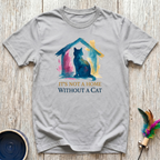 It's Not a Home Without a Cat T-Shirt | Watercolor Cat Lover Tee | Cat Mom Gift