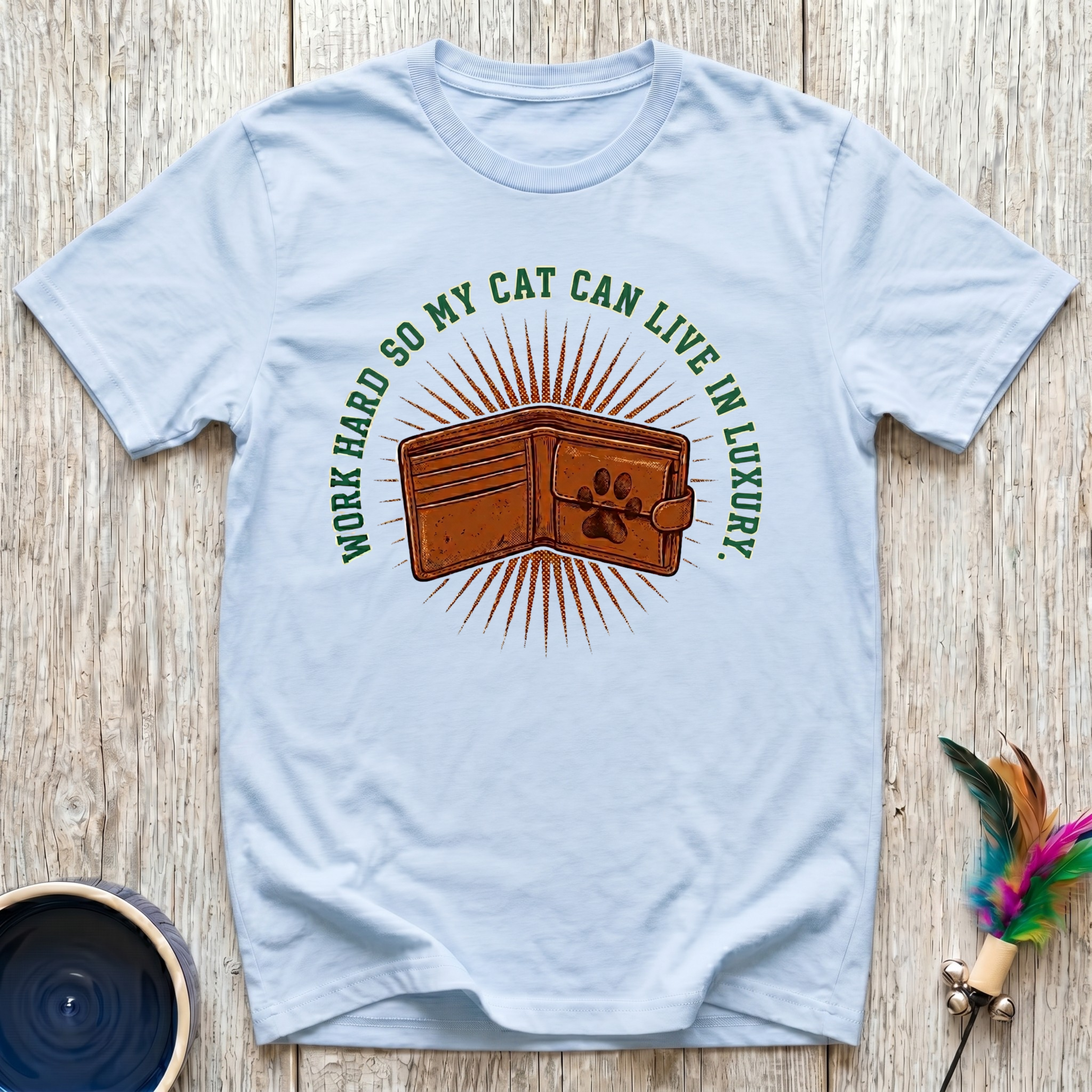 Work Hard So My Cat Can Live In Luxury T-Shirt | Funny Cat Mom Tee | Cat Lover Gift