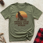 Animals Speak Louder Than Words T-Shirt | Animal Lover Wildlife Tee | Nature Gift