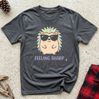 Feeling Sharp T-Shirt | Funny Hedgehog Lover Tee | Hedgehog Mom Dad Gif