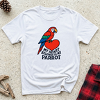 My Heart Belongs to My Parrot T-Shirt | Parrot Lover Tee | Bird Owner Gift