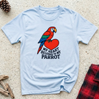 My Heart Belongs to My Parrot T-Shirt | Parrot Lover Tee | Bird Owner Gift