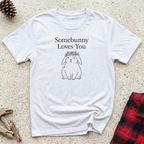 Somebunny Loves You T-Shirt | Cute Bunny Lover Tee | Rabbit Mom Gift