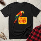 Talk Birdy to Me black t-shirt with scarlet macaw illustration
and bold yellow speech bubble, funny parrot lover tee and macaw owner gift mom gift dad gift