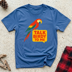 Talk Birdy to Me T-Shirt | Scarlet Macaw Parrot Tee | Funny Bird Lover Gift