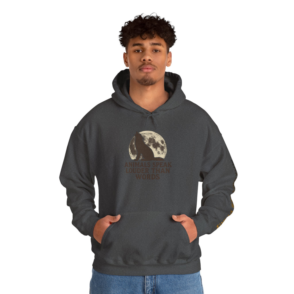 Animals Speak Louder Than Words Hoodie | Animal Lover Sweatshirt | Wildlife Pet Lover Gift