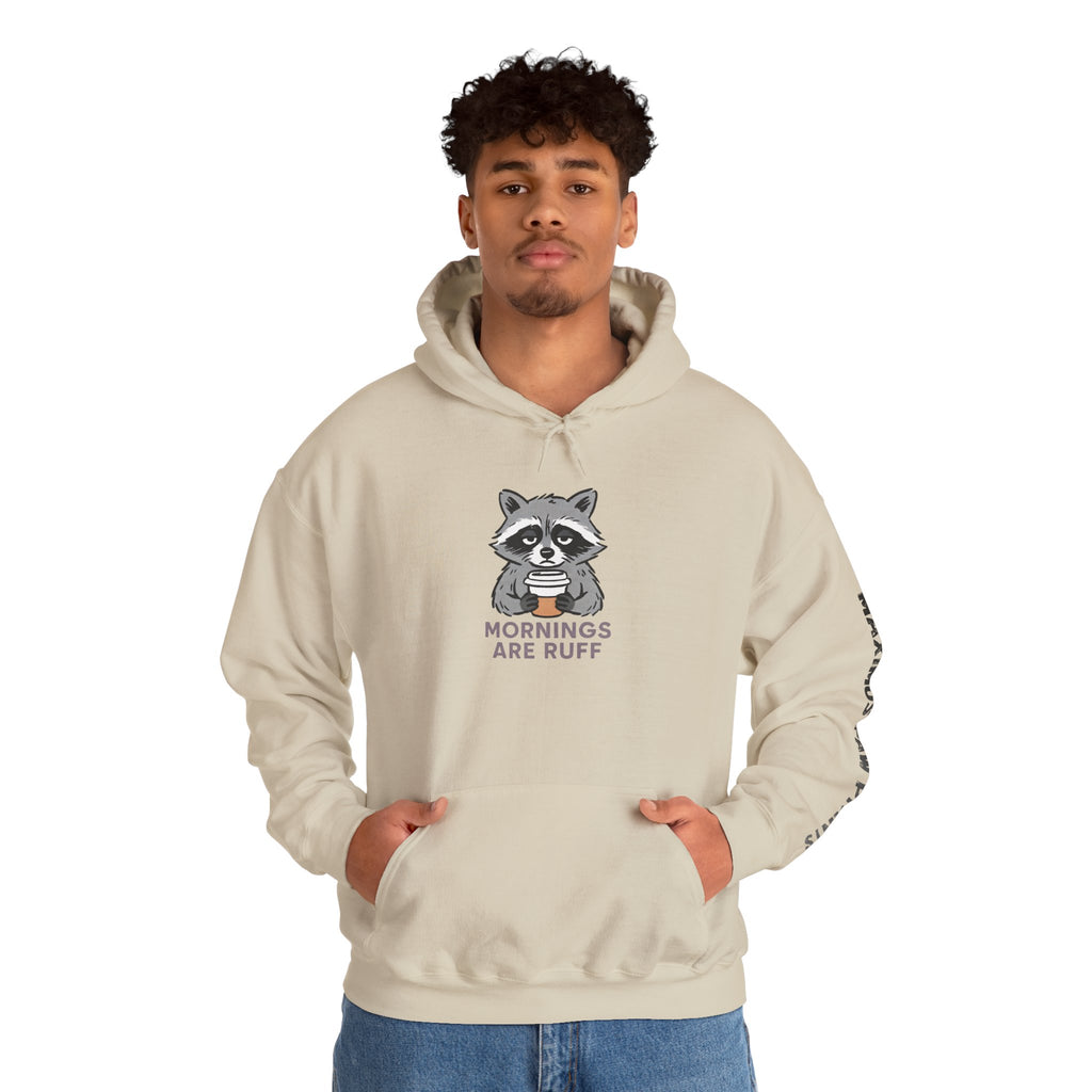 Mornings Are Ruff Hoodie | Funny Pet Lover Sweatshirt | Dog Lover Gift