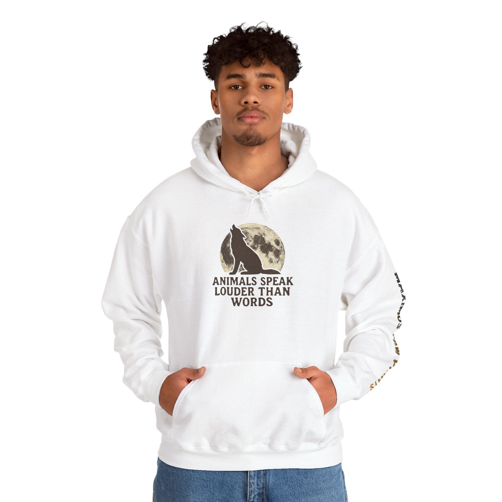 Animals Speak Louder Than Words Hoodie | Animal Lover Sweatshirt | Wildlife Pet Lover Gift